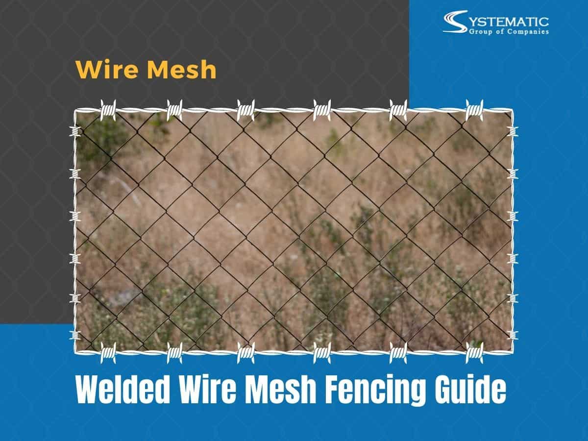 Welded Wire Mesh: Characteristics and Uses