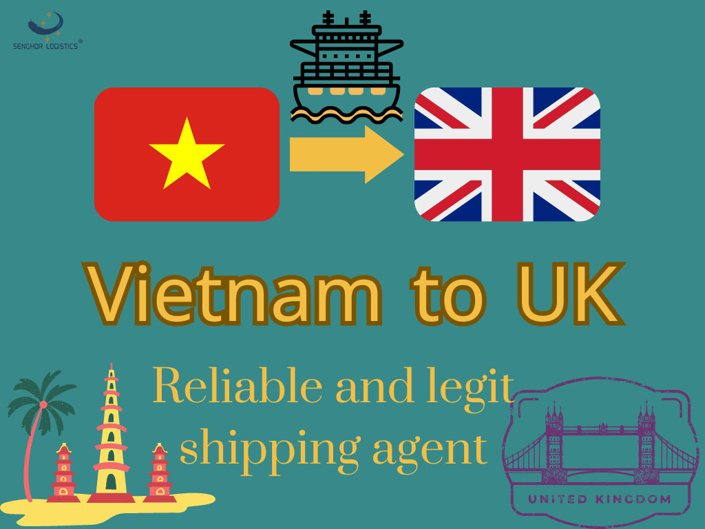  Cargo shipping agent from Vietnam to UK by sea freight by Senghor Logistics