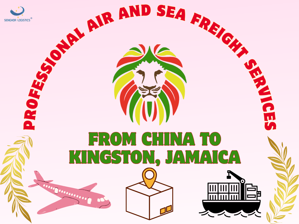 Launch of professional air and sea freight services from China to Kingston, Jamaica by Senghor Logistics