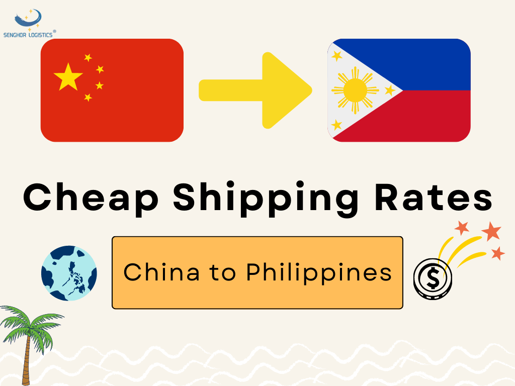Cheap shipping rates China to Philippines by Senghor Logistics