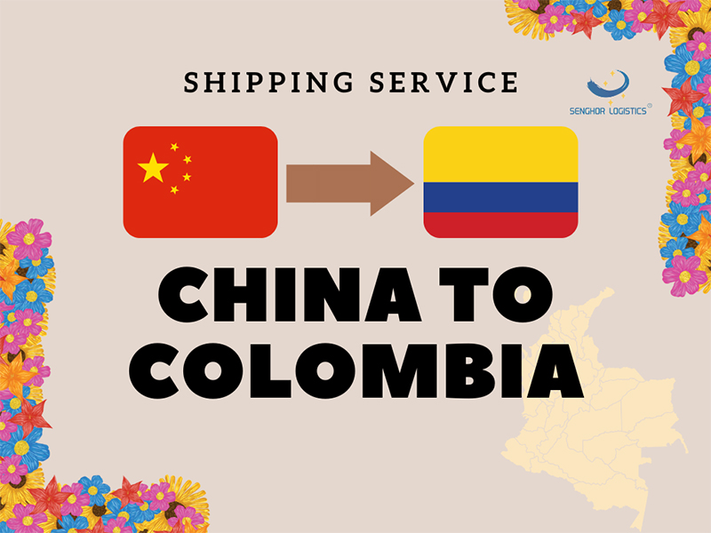 Transport from China to Colombia freight forwarder by Senghor Logistics