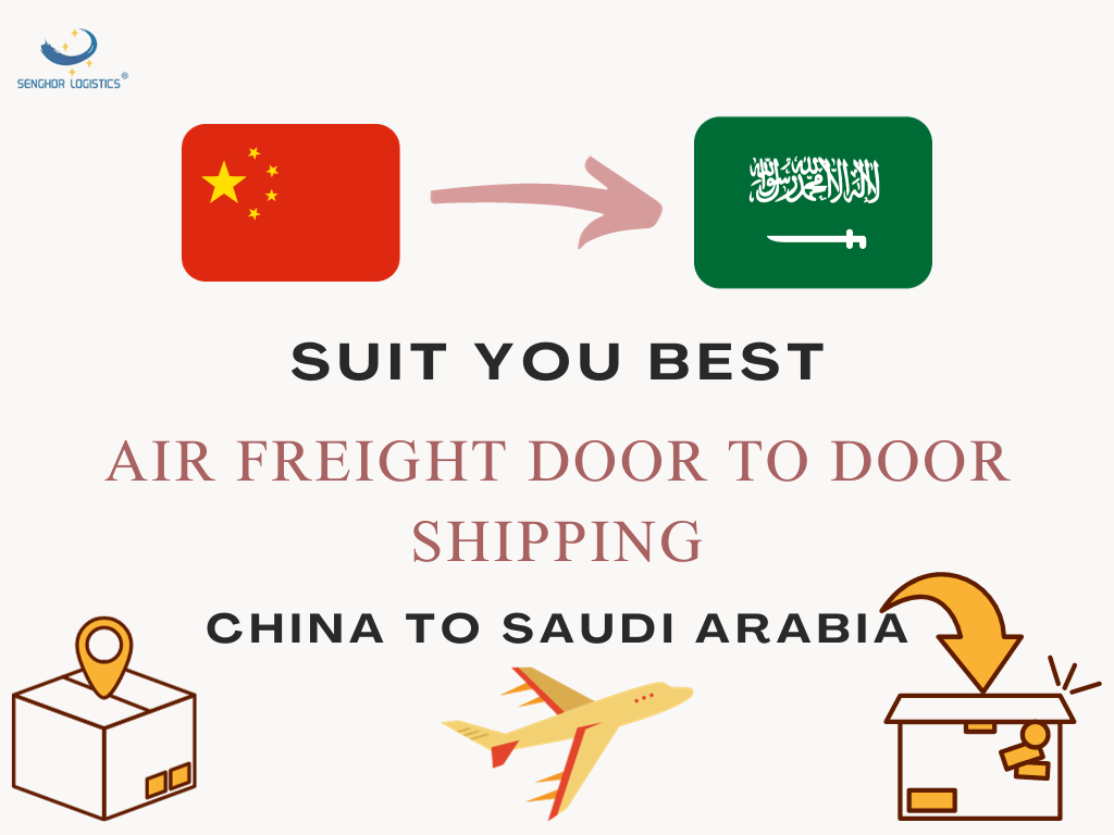 Suit you best air freight door to door shipping from China to Saudi Arabia for your business by Senghor Logistics