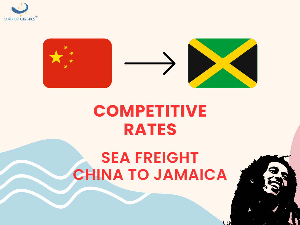 Competitive sea freight rates from China to Jamaica by Senghor Logistics