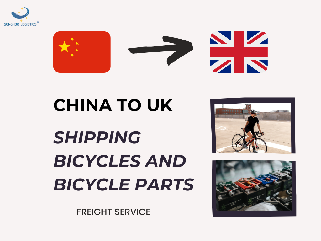 China to UK shipping bicycles and bicycle parts freight forwarding by Senghor Logistics