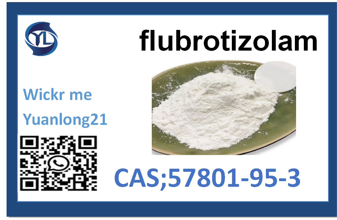  Flubrotizola  CAS 57801-95-3 hot-sale products