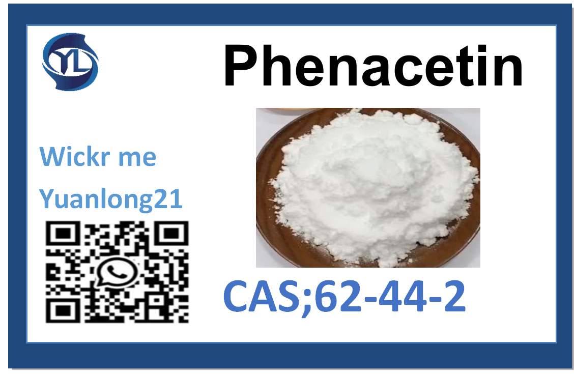 high purity  Phenacetin  CAS： 62-44-2 Safe shipments from Chinese factories